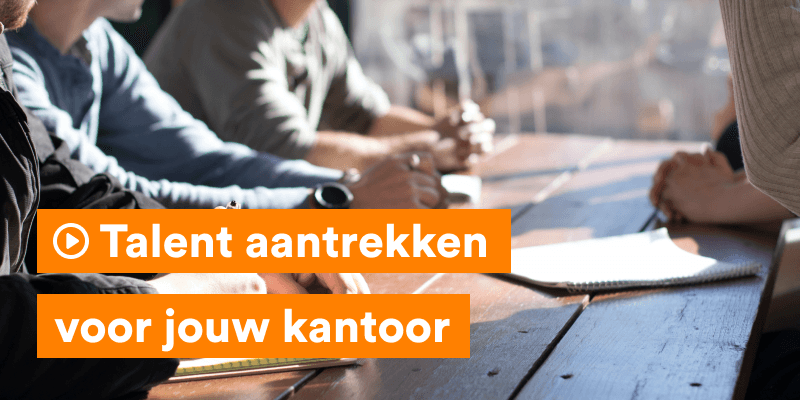 Expert Talk: Talent aantrekken voor jouw kantoor