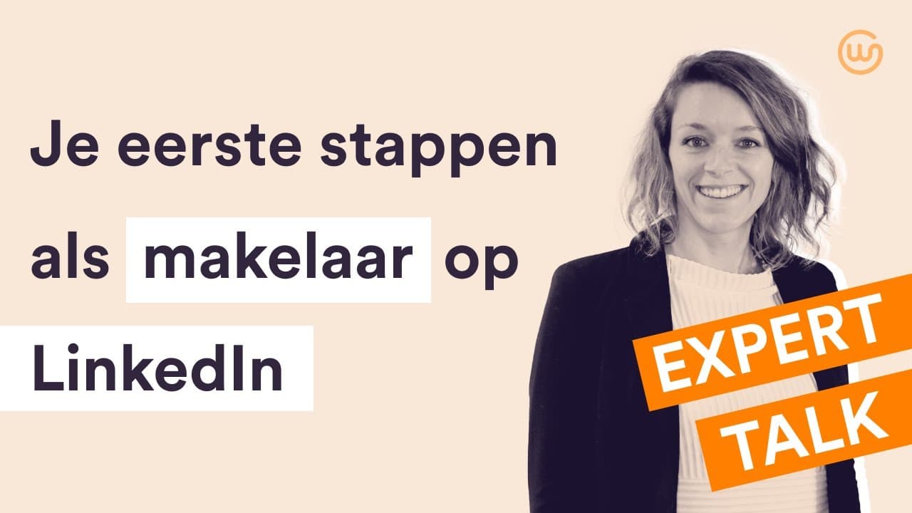 Expert Talk: Je eerste stappen als makelaar op LinkedIn